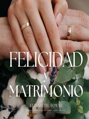 cover image of Felicidad y Matrimonio